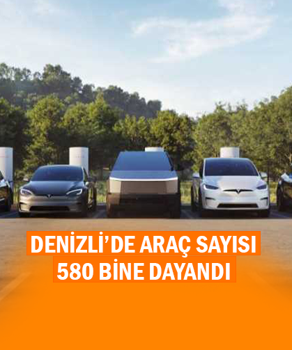 Denizli’de Araç Sayısı 580 Bine Yaklaştı