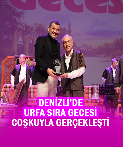 Denizli'de "Urfa Sıra Gecesi" ile kültürler buluştu