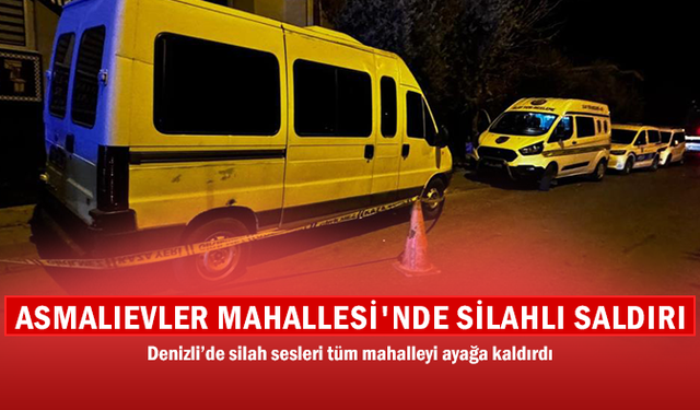 Denizli'de Asmalıevler Mahallesinde Silah Sesleri Yükseldi