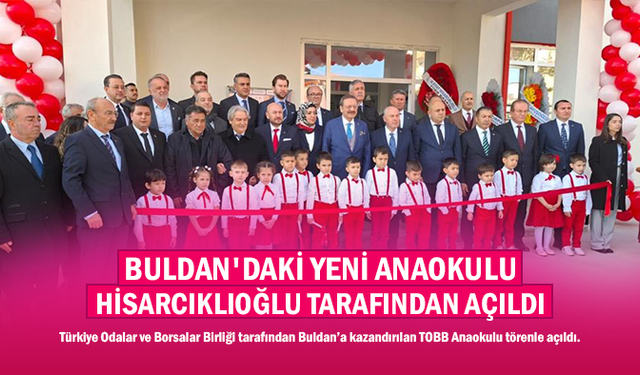 TOBB Başkanı Hisarcıklıoğlu Buldan'da Anaokulu Açılışında