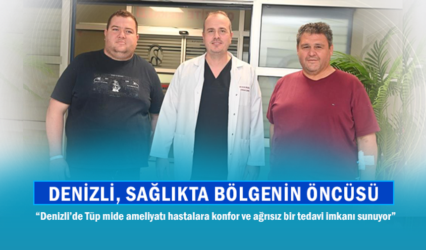 Denizli Başarılı Tüp Mide Ameliyatları İle Bölgenin Öncüsü