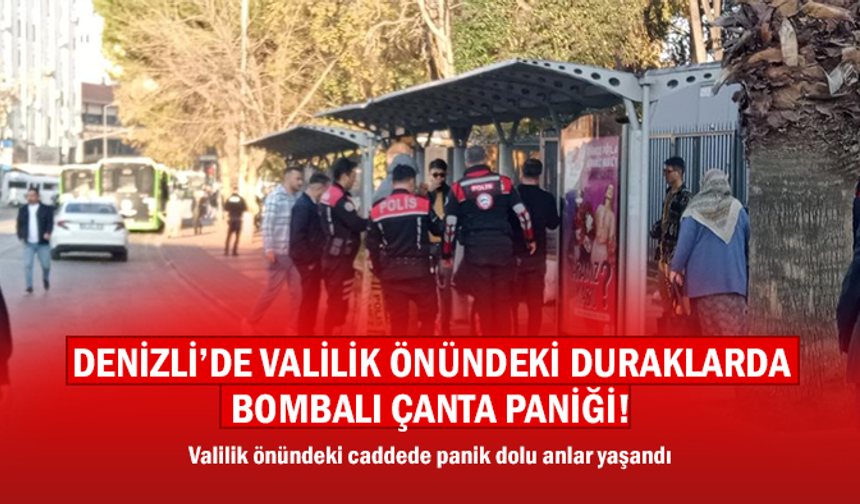 Denizli'de Valilik Önündeki Caddede Bombalı Çanta Paniği
